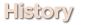 HISTORY